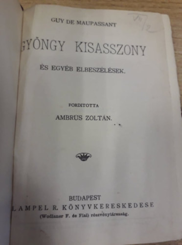 Guy de Maupassant - Gyöngy kisasszony - Az örökség (2 mű egybekötve)
