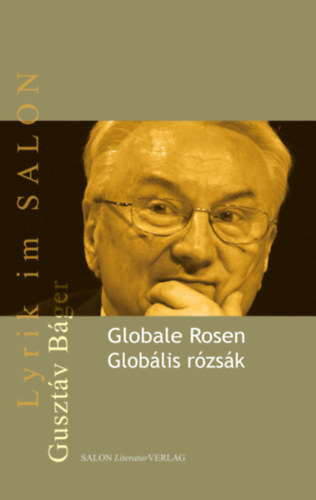 Bger Gusztv - Globale Rosen / Globlis rzsk  (Gedichte / versek)