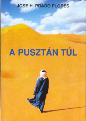 Jose H. Prado Flores - A pusztn tl