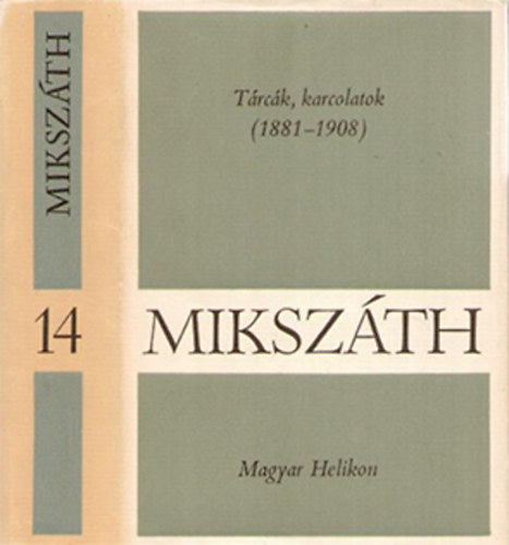 Mikszth Klmn - Mikszth Klmn mvei 14. - Trck, karcolatok (1881-1908)