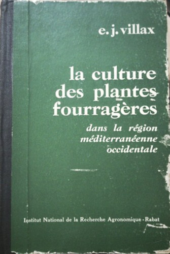 La culture des plantes fourragéres - dans la région méditerranéenne occidentale