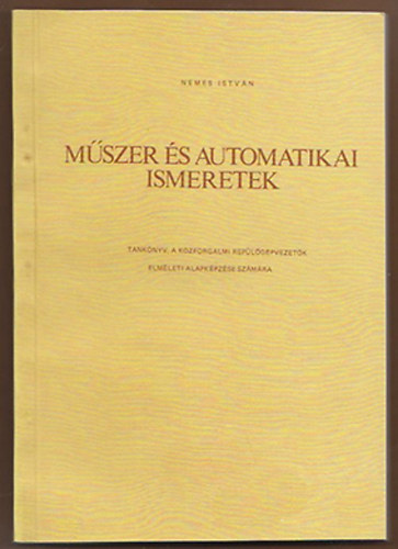 Nemes Istv�n - M�szer �s automatikai ismeretek Tank�nyv a k�zforgalmi rep�l�g�pvezet�k elm�leti alapk�pz�se sz�m�ra