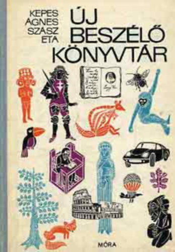 Kepes gnes-Szsz Eta - j beszl knyvtr ( az ifjsgi olvasmnyok ajnl jegyzke )