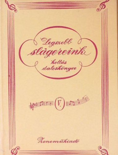 Legszebb sl�gereink kott�s dalosk�nyve V.
