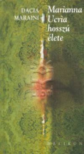 Dacia Maraini - Marianna Ucria hossz� �lete