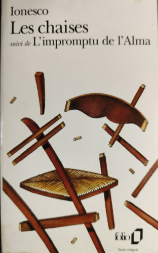 Eugene Ionesco - Les chaises (farce tragique) suivi de L'impromptu de l'Alma