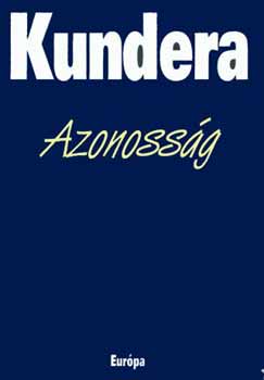 Milan Kundera - Azonossg