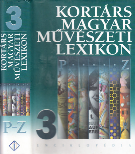 Kortárs magyar művészeti lexikon 3 (P-Z)