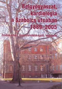 Préda István dr. (Szerk.) - Belgyógyászat, kardiológia a Szabolcs utcában 1889-2005