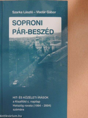Szarka Lszl, Vladr Gbor - Soproni pr-beszd