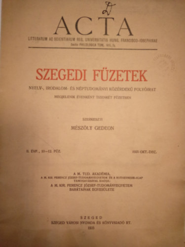 Mszly Gedeon  (szerk.) - Szegedi fzetek/ Nyelv-irodalom- s nptudomnyi kzrdek folyirat ( 2. vfolyam,  10-12. fzet )