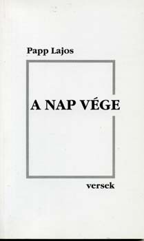 Papp Lajos - A nap vége - Versek