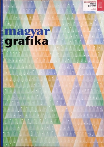 Faludi Viktória (főszerk.) - Magyar Grafika, 2015. december