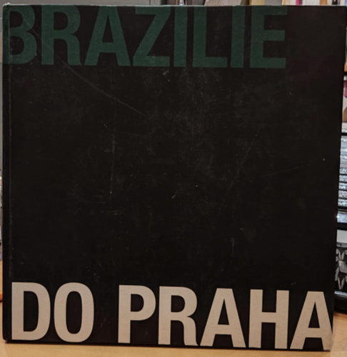 Antonio Grassi - Brazil in Prague - Brazilie do praha