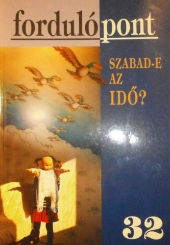 Szvai Ilona  (szerk.) - Fordulpont VIII. vfolyam 32. szm