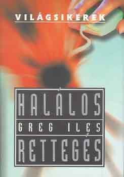 Greg Iles - Hallos rettegs