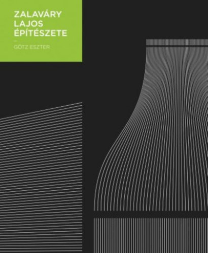 Götz Eszter - Zalaváry Lajos építészete