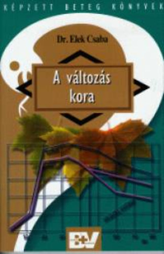 Dr. Elek Csaba - A változás kora