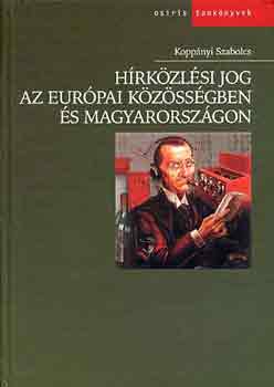 Kopp�nyi Szabolcs - H�rk�zl�si jog az Eur�pai K�z�ss�gben �s Magyarorsz�gon
