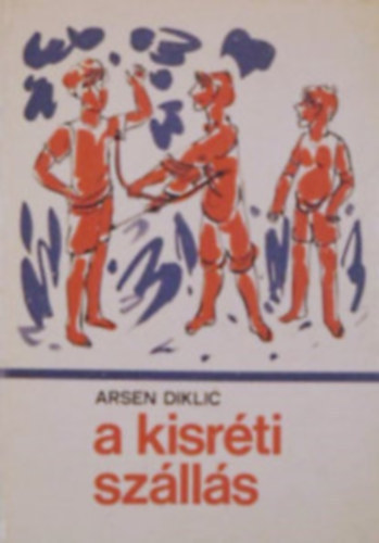 Arsen Diklic - A kisr�ti sz�ll�s