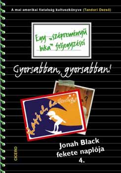 Jonah Black - Gyorsabban, m�g gyorsabban - Jonah Black fekete napl�ja 4.