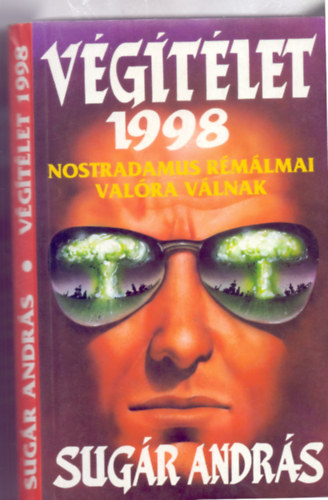 Sug�r Andr�s - V�g�t�let 1998 (Nostradamus r�m�lmai val�ra v�lnak)