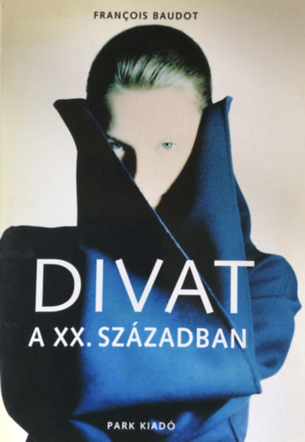 Francois Baudot - Divat a XX. században
