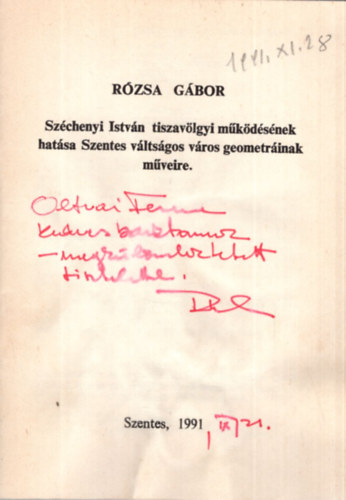 Rzsa Gbor - Szchenyi Istvn tiszavlgyi mkdsnek hatsa Szentes vltsgos vros geometrinak mveire- Dediklt