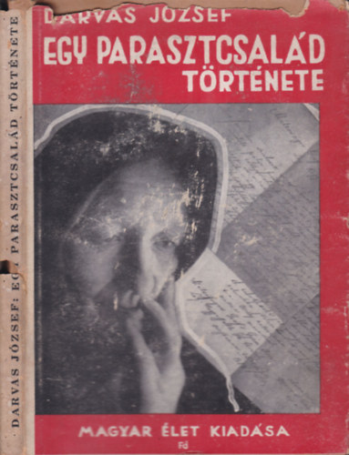 Darvas Jzsef - Egy parasztcsald trtnete (dediklt)