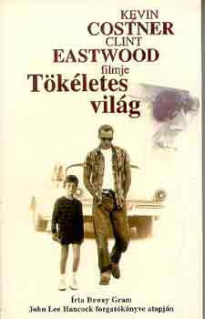 Dewey Gram - Tökéletes világ