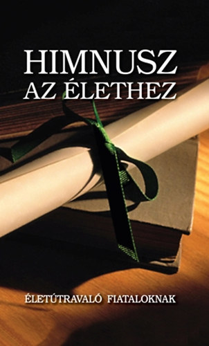 Himnusz az �lethez