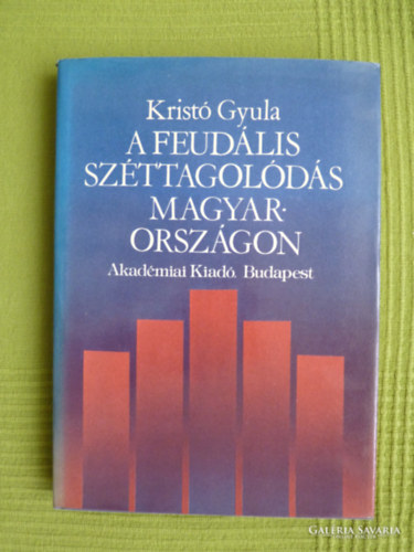 Szerz� Krist� Gyula Szerkeszt� Dr. Hal�sz Margit Balla Imre - A feud�lis sz�ttagol�d�s Magyarorsz�gon    - Dinasztikus orsz�gfeloszt�sok - Territori�lis k�l�nkorm�nyzatok - Oligarchikus tartom�nyuras�gok  (Kihajthat� fekete-feh�r t�rk�p illusztr�ci�val.)