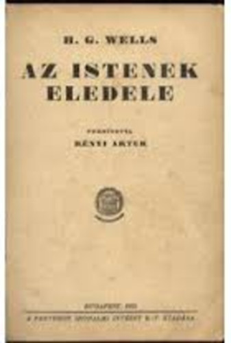 H. G. Wells - Az istenek eledele