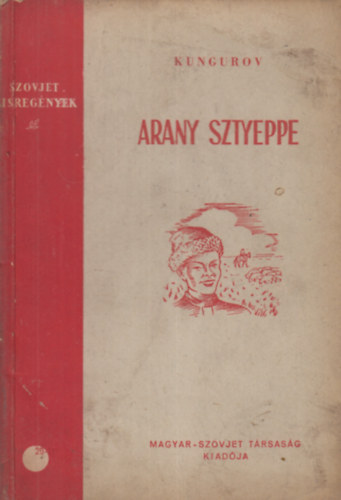 Kungurov - Arany sztyeppe (Mongoliai elbesz�l�sek)