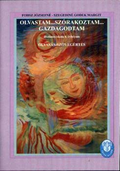 Fhosz J�zsefn�-Szegedin� Godek Margit - Olvastam...sz�rakoztam...gazdagodtam 6.o.