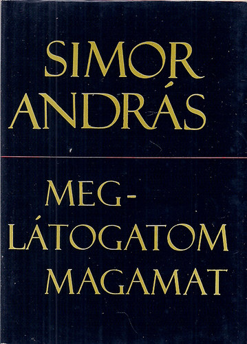 Simor András - Meglátogatom magamat