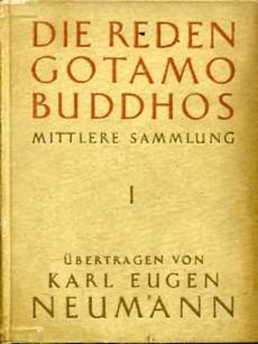 Karl Eugen Neumann - Die reden Gotamo Buddhos I-III.