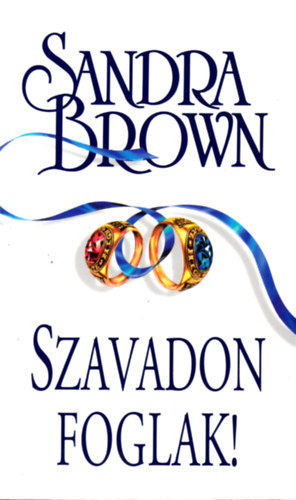 Sandra Brown - Szavadon foglak! + Tálcán kínált szerelem (2db könyv)