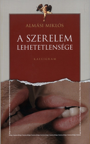 Alm�si Mikl�s - A szerelem lehetetlens�ge