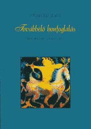 Szntai Lajos - Tovbbl honfoglals - strtnet s npmese (Fnix knyvek 37.)