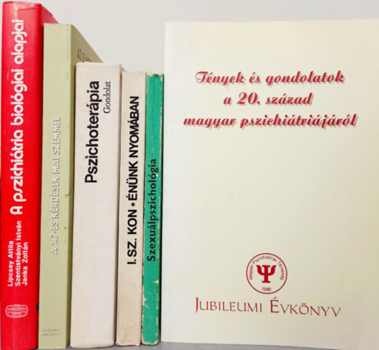 6 DB PSZICHOLGIAI TMJ KNYV: LIPCSEI:A PSZICHITRIA BIOLGIAI ALAPJAI+A '47-ES KRDSEK MAI SZEMMEL+BUDA:PSZICHOTERPIA+I.SZ.KON:NNK NYOMBAN+LUX:SZEXULPSZICHOLGIA+ TNYEK S GONDOLATOK A 20. SZZAD MAGYAR PSZICHITRIJR