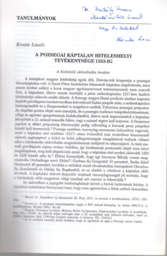 Koszta Lszl - A pozsegai kptalan hiteleshelyi tevkenysge 1353-ig - Dediklt -  Klnlenyomat - Szzadok ( A Magyar Trtnelmi Trsulat Folyirata)  132. vfolyam 1. szm 1998