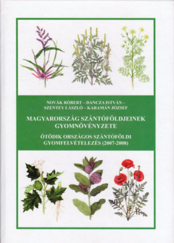 Nov�k-Dancza-Szentey-Karam�n - Magyarorsz�g sz�nt�f�ldjeinek gyomn�v�nyzete
