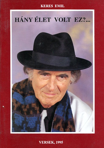 Keres Emil - H�ny �let volt ez?...