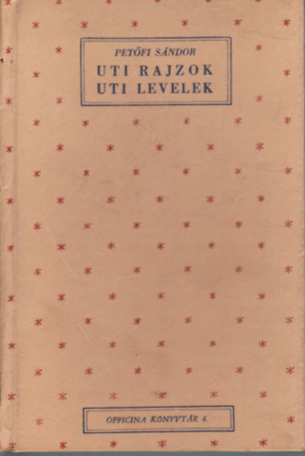 Petfi Sndor - Uti rajzok, uti levelek