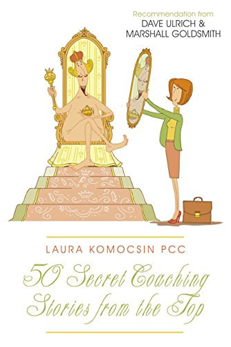 Edua Szucs Laura Komocsin - 50 Secret Coaching Stories from the Top