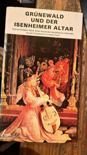 Christian Heck - Gr�newald und der isenheimer altar