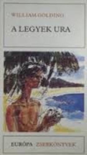 Szerző William Golding Fordító Déry Tibor - A legyek ura