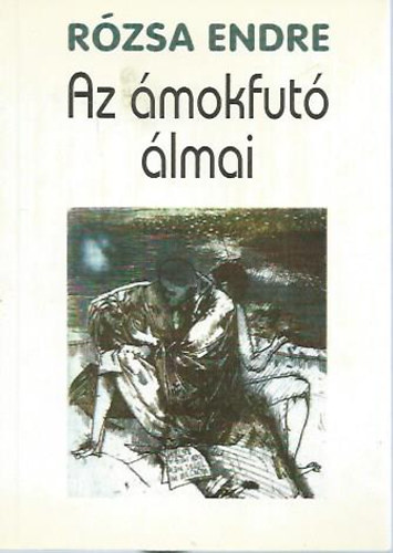 R�zsa Endre - Az �mokfut� �lmai