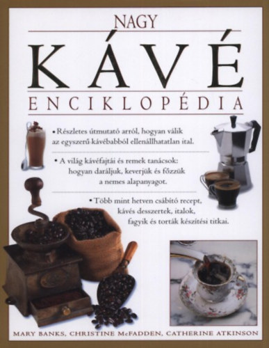 Catherine Atkinson  Mary Banks  Christine Mcfadden - Nagy k�v� enciklop�dia